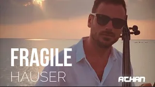 Fragile - Sting / Cover Cello by HAUSER (Lyrics)