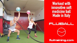 Workout with innovative soft medicine ball Made in Italy - FluiBall
