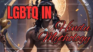 LGBTQ in The Hindu Mythology