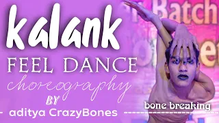 Kalank Title Track | dance choreography by aditya CrazyBones