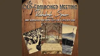 The Old-Fashioned Meeting (feat. Jimmy Blackwood; Sheri Easter; Lizzy Long; Little Roy Lewis)