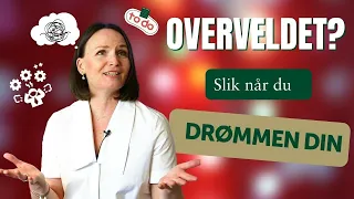 Hvordan takle stress og overveldelse? Slik når du drømmen din steg for steg.