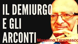 Il Demiurgo e gli Arconti:  Chi Sono e Come Controllano il Mondo