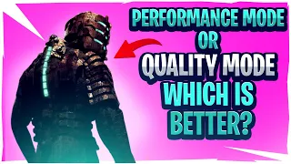 Dead Space Remake - Performance Mode VS Quality Mode, Which Is Better?