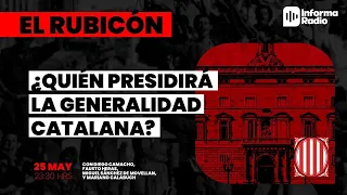 El Rubicón. ¿Quién presidirá la generalidad catalana?