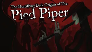 The Horrifying Dark Origins of the Pied Piper