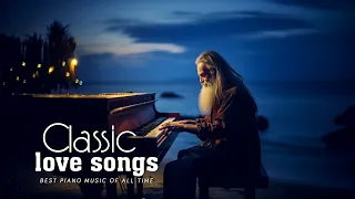 Greatest Romantic Classic Piano Love Songs - Top 200 Relaxing Beautiful Love Songs 70s 80s 90s 💖💖💖