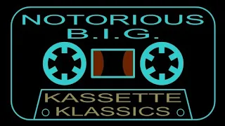 The Notorious B.I.G. / Kassette Klassics Mix