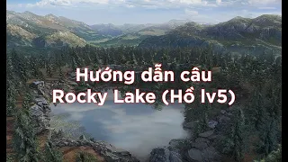 [Fishing Planet VN - Tip & Trick for Newbie] Hướng dẫn câu Rocky Lake - Colorado