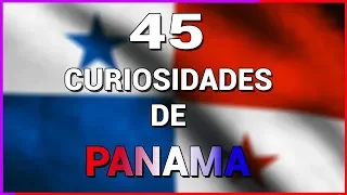 45 Curiosidades De Panama