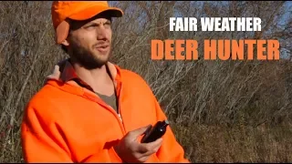 Fair Weather Deer Hunter