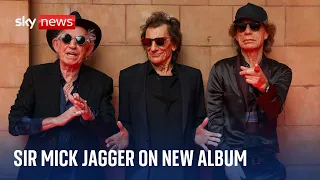 Sir Mick Jagger says The Rolling Stones are 'quite pleased' with new album