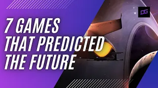 7 Games That Predicted The Future