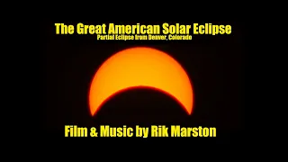 Great American Solar Eclipse Partial View Denver Colorado Rik Marston Ambient Space Music