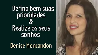 REALIZAÇÃO DOS SONHOS & DEFINIÇÃO DE PRIORIDADES - Denise Montandon da NOVA ACRÓPOLE