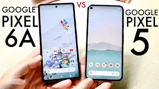 Google Pixel 6A Vs Google Pixel 5! (Comparison) (Review)