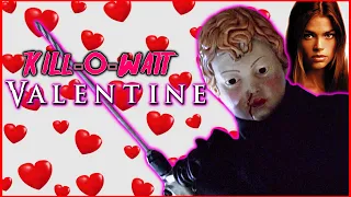 Valentine | Kill-O-Watt