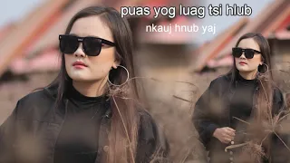 Puas yog luag tsis hlub~by Nkauj hnub Yaj [ Official MV 2023 ] New Song