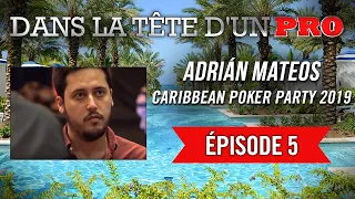 Dans la Tête d'un Pro : Adrián Mateos - Caribbean Poker Party 2019 (5)