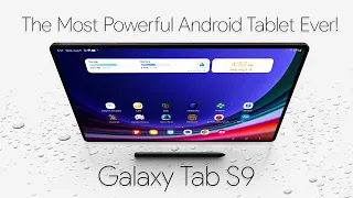 The All-New Galaxy Tab S9 Is The Most Powerful Android Tablet Ever! Hands-On