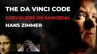 Chevalier De Sangreal - Hans Zimmer (The Da Vinci code Official Soundtrack) HQ Extra Extended
