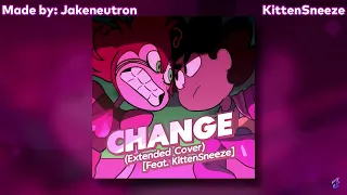 Change (SU) Extended - Jakeneutron (Feat. KittenSneeze)