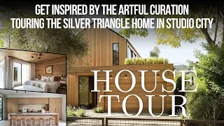 Touring a Stunningly Designed Home in Studio City | Meticulous Craftsmanship & Nature Surroundings