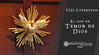 Octava Catequesis: el Don de Temor de Dios