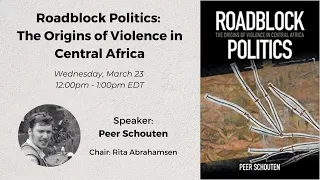 Roadblock Politics: The Origins of Violence in Central Africa