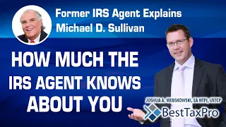 Former IRS Agent Discloses How Much The IRS Agent Knows About You and How They Know About It
