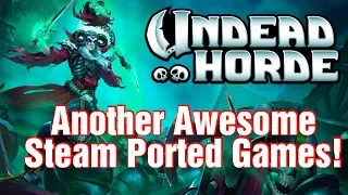 Another Steam Ported Games?! Undead Horde -  Gameplay, Review & First Impression