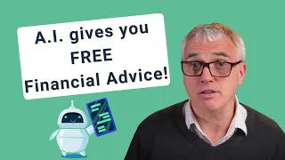 I’m out of a job!  Artificial Intelligence gives FREE financial advice.