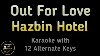 Hazbin Hotel - Out For Love Karaoke Instrumental Lower Higher Male & Original Key