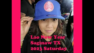 Saginaw TX Lao New Year 2023 Saturday