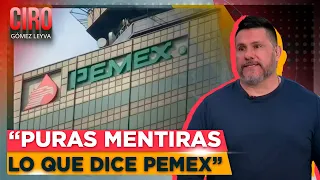 “Pemex vive de la mentira y los engaños”: David Páramo | Ciro Gómez Leyva