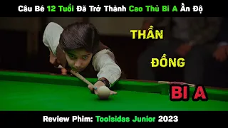 Cậu Bé 12 Tuổi Đã Trở Thành Cao Thủ Bi A Ấn Độ - Review Phim Toolsidas Junior 2023