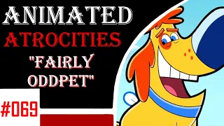 Animated Atrocities 069 || "Fairly OddPet" (50k subscriber special)