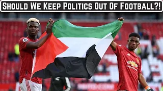 Should We Keep Politics Out Of Football?