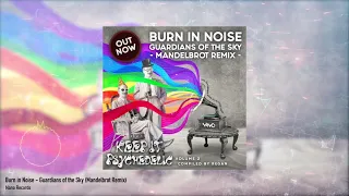 Burn in Noise - Guardians of the Sky (Mandelbrot Remix)