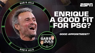 ‘This could be a DISASTER!’ Is Luis Enrique the right manager for PSG? | Gab & Juls | ESPN FC