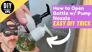 🍒 How to Easily Open That Bottle of Lotion/Soap/Shampoo (Pump Nozzle Keeps Spinning)➔ Fast DIY Trick