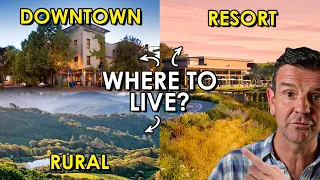 Moving to Healdsburg CA: Which Is Better? Downtown vs. Rural vs Resort Living