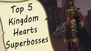 Top 5 Kingdom Hearts Superbosses