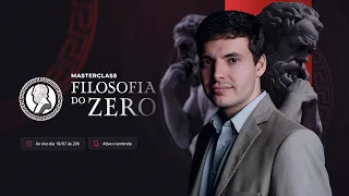 Masterclass Filosofia do Zero