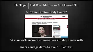 On Topic | Did Rose McGowan Add Herself To A Future Clinton Body Count?