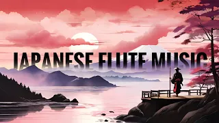 JAPANESE FLUTE MUSIC : sakuhachi for FOCUS, STRESS RELIEF  & SLEEP