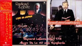 ＜Live1974＞Raymond Lefèvre ♪愛のコンチェルト～愛よ永遠に/Lère Mouv. Du Concerto No.1~Allegro De La 40 ème
