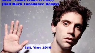 Mika - Relax (Take It Easy) live eurodance Edit. 2016 (Bad Mark Remix)