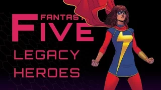 5 Best Legacy Heroes - Fantastic Five