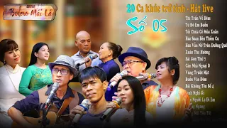 Tổng hợp Bolero Mái Lá ( Số 05 ) 20 ca khúc nhạc lính trữ tình hát live